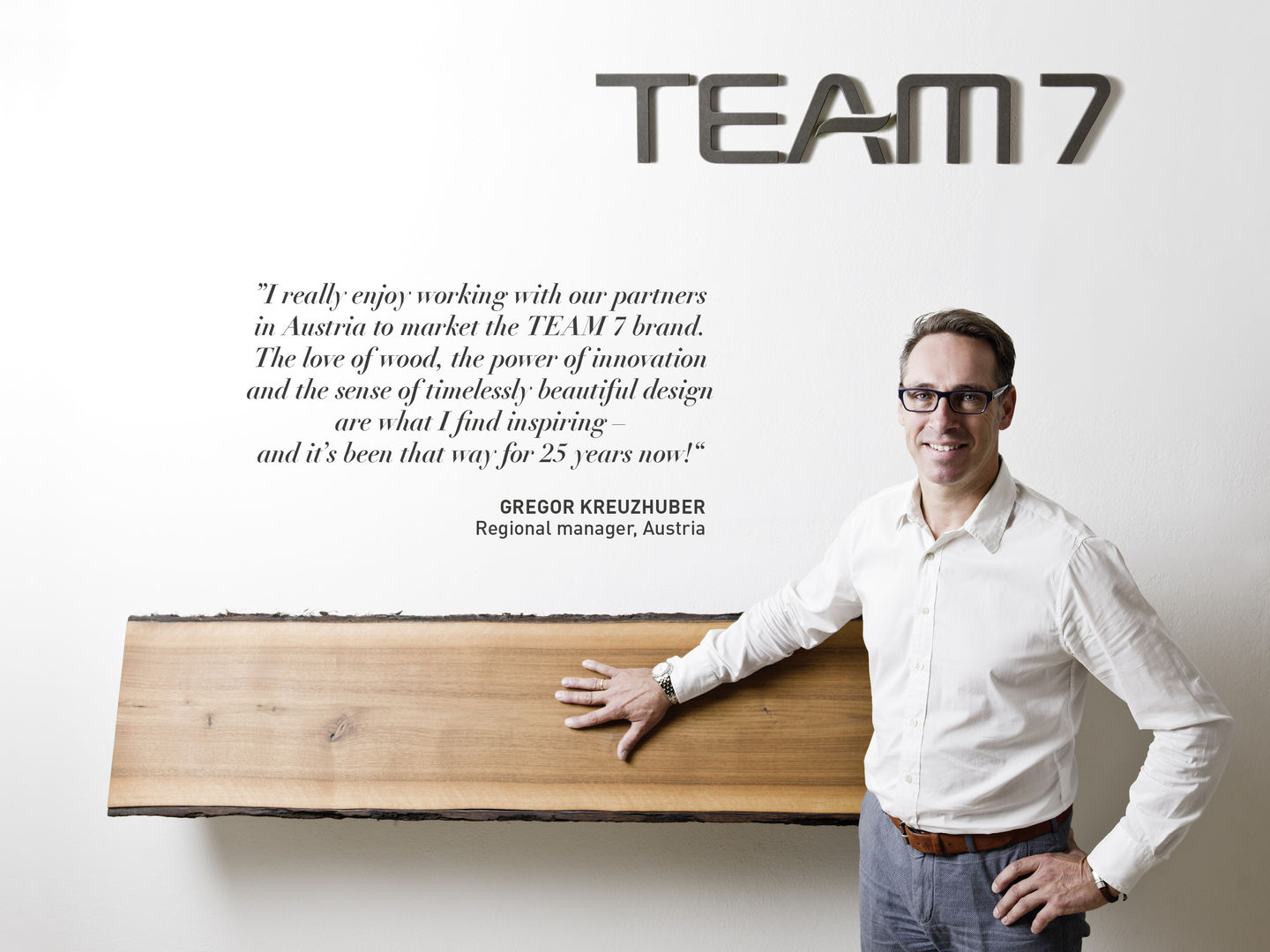 Statement by Gregor Kreuzhuber about working at TEAM 7